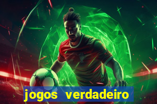 jogos verdadeiro para ganhar dinheiro